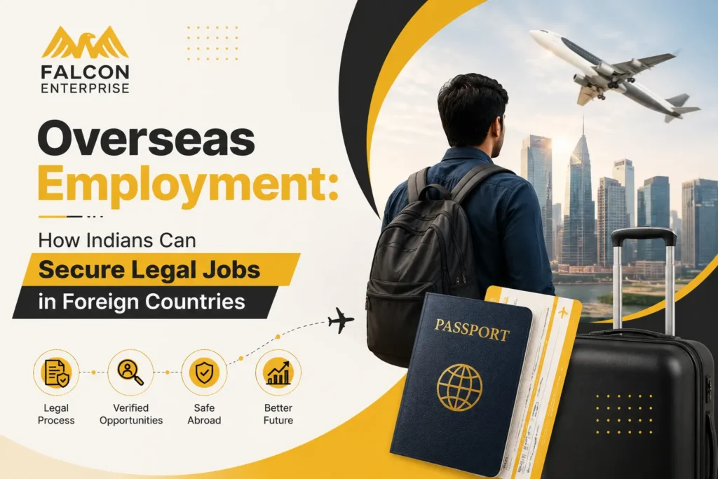 Overseas Employment: How Indians Can Secure Legal Jobs in Foreign Countries